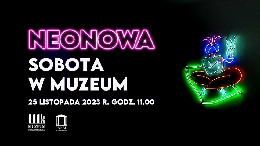 Neonowa „Sobota w muzeum” w Pałacu Wielopolskich w Częstocicach. 25 listopada poznamy tajemnice neonów