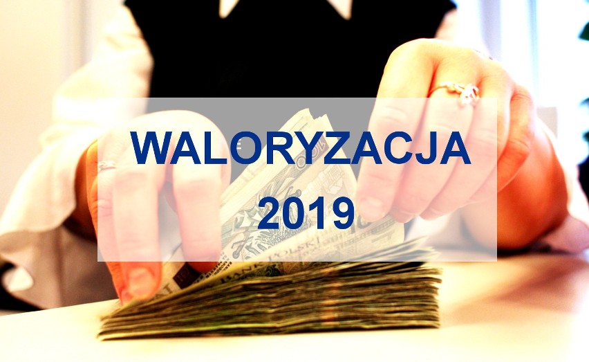 Waloryzacja 2019. Twoja emerytura i renta wzrośnie w 2019...