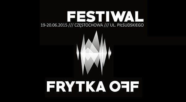 Artur Rojek w Częstochowie. Rusza Festiwal FRYTKA OFF!
