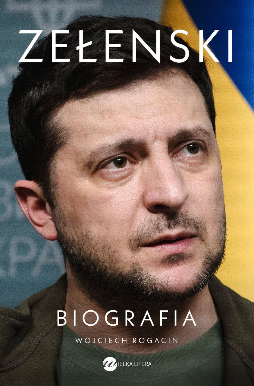 Zełenski. Pierwsza w Polsce biografia ukraińskiego prezydenta. Życie prywatne, kariera artystyczna, polityczne przywództwo