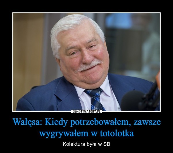 Lech Wałęsa na memach. Internauci o TW "Bolek"