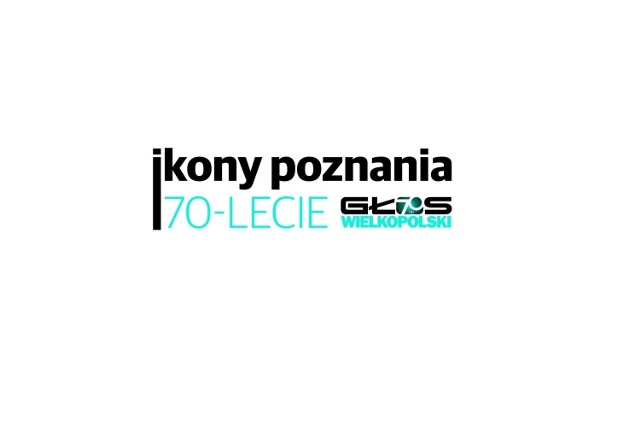 Ikony Poznania na 70-lecie Głosu Wielkopolskiego
