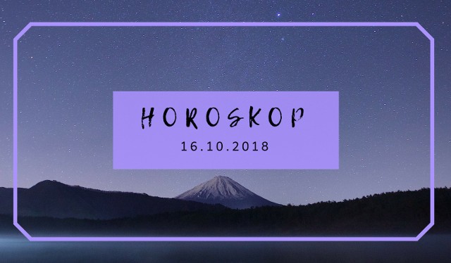Horoskop dzienny: co Cię czeka we wtorek 16 października 2018?
