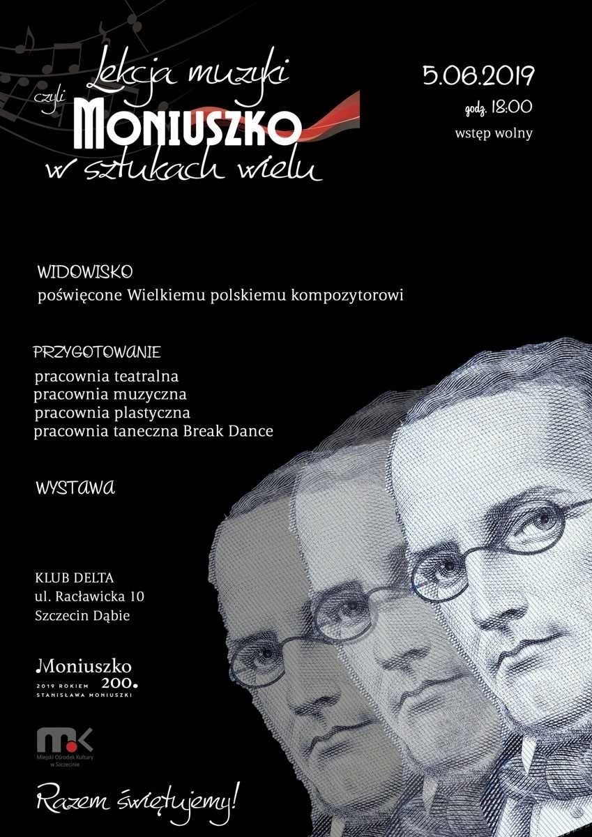 „LEKCJA MUZYKI… czyli Moniuszko w sztukach wielu”...