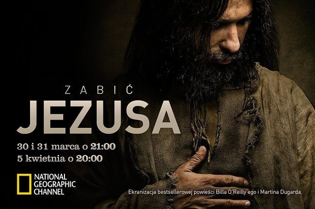 "Zabić Jezusa" w National Geographic (fot. materiały prasowe)