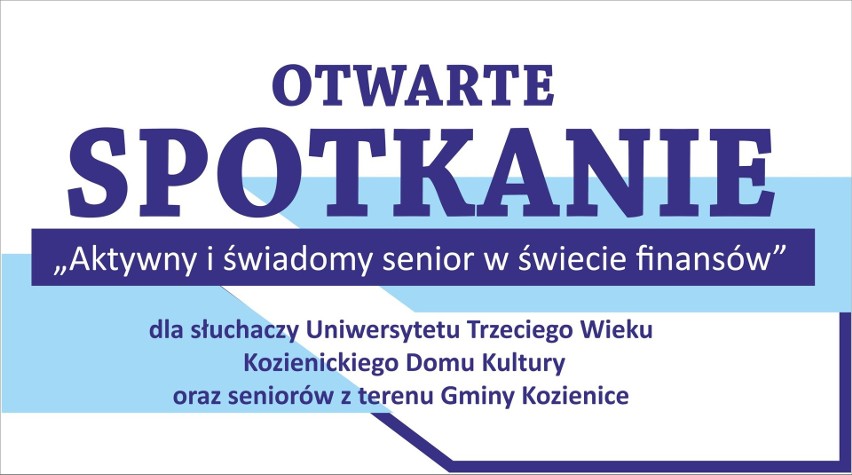 Specjalne spotkanie dla seniorów o bezpieczeństwie finansowym odbędzie się w Kozienickim Domu Kultury