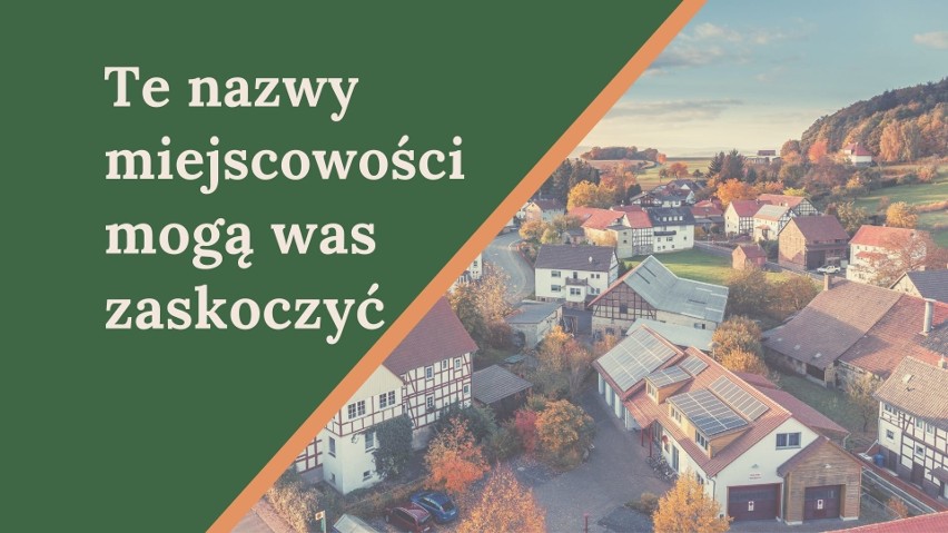 Trudne do wymówienia nazwy miejscowości w Kujawsko-Pomorskiem. Słyszeliście o nich?