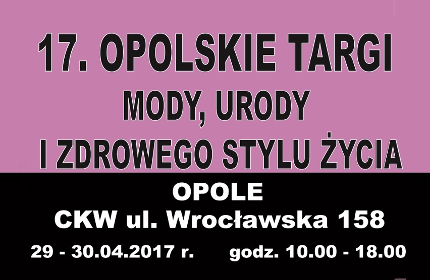 17. Opolskie Targi Mody, Urody i Zdrowego Stylu Życia