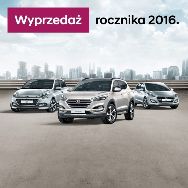Wyprzedaż modeli z rocznika 2016 w Hyundai Pol-Motors Wrocław