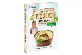 „Najlepsze na świecie pierogi Solejukowej Wilkowyje Przepisy na najlepsze pierogi!”