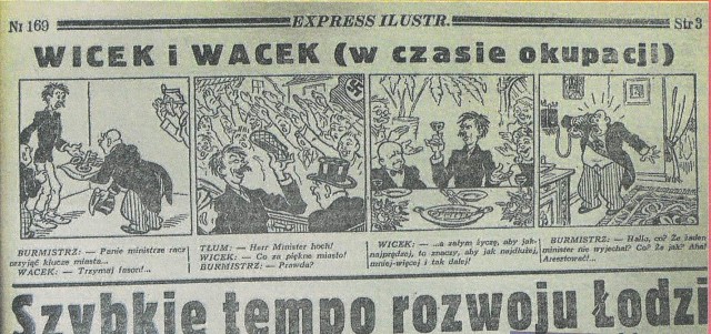 W dawnym „Expressie Ilustrowanym” ukazywały się komiksy. Przed wojną Pat i Pataszon, po wojnie - Wicek i Wacek. Na komiksach wielu łodzian uczyło się czytać.