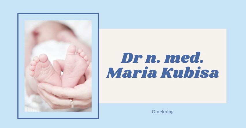 Dr n. med. Maria Kubisa...