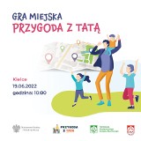 W niedzielę 19 czerwca w Kielcach odbędzie się "Gra Miejska, Przygoda z Tatą"
