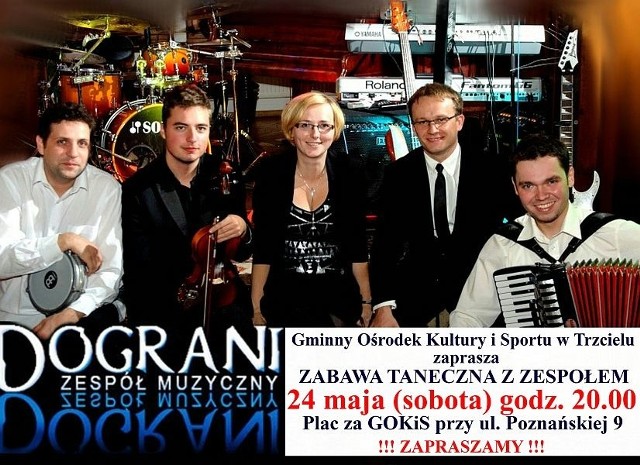 Pracownicy ośrodka kultury w Trzcielu zapraszają mieszkańców na sobotnia zabawę z zespołem muzycznym "Dograni&#8221;.