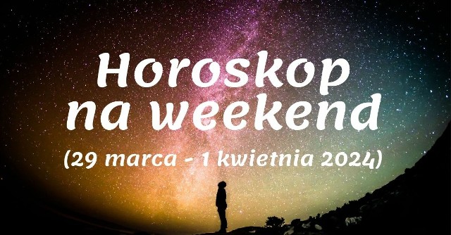 Sprawdź w galerii horoskop dla Twojego znaku zodiaku. Zobacz co będzie się działo w Twoim życiu w najbliższy weekend [29 marca – 1 kwietnia 2024]. Szczegóły prezentujemy na kolejnych slajdach