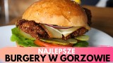 GORZÓW WLKP. Najlepsze burgery w Gorzowie. Tutaj zjesz najsamczniejszego burgera. Oto ranking naszych Czytelników