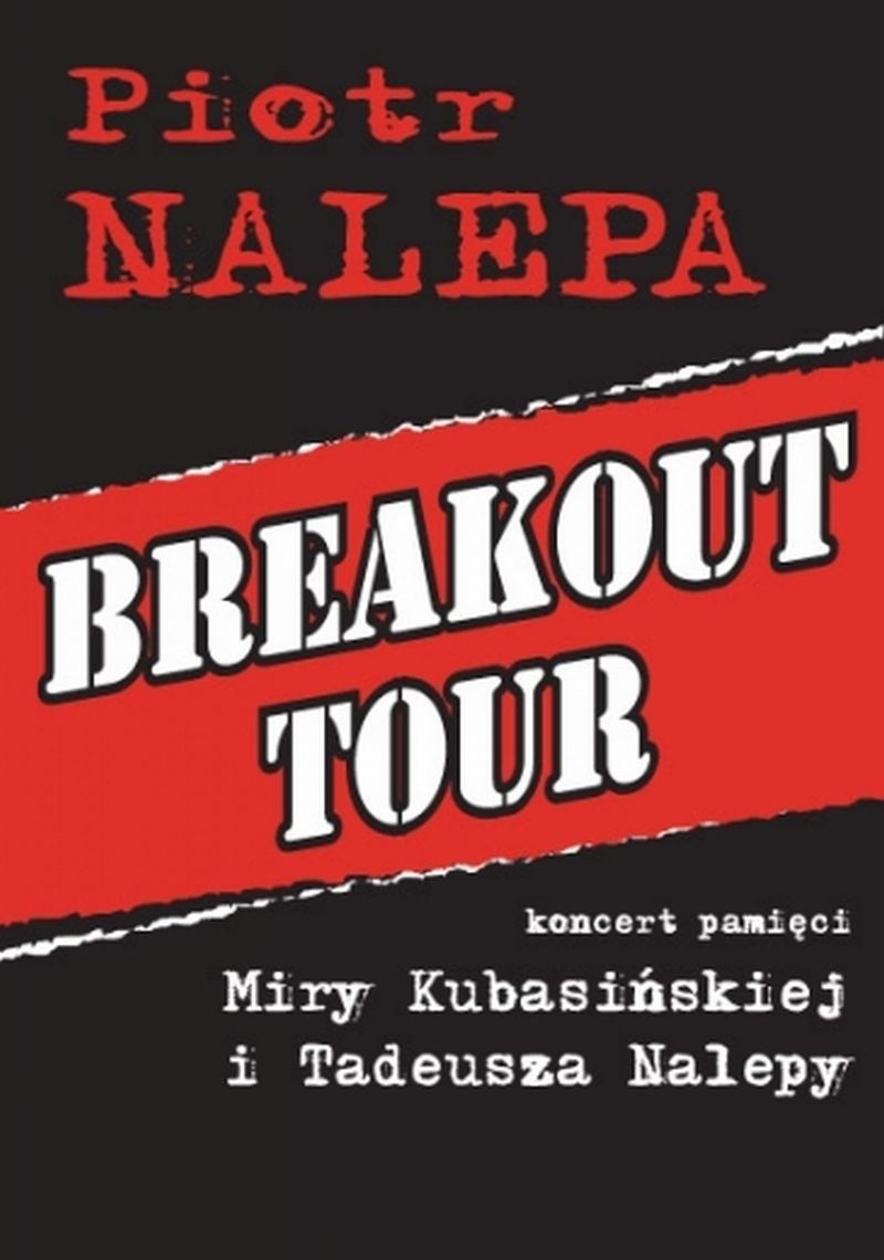 Już wkrótce koncert Piotr Nalepa Breakout Tour 