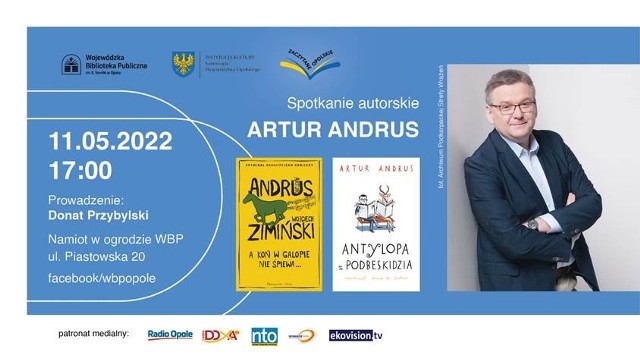 Najbliższe spotkanie już w środę, 11 maja, w namiocie w ogrodzie WBP w Opolu. Z czytelnikami spotka się Artur Andrus - wieloletni dziennikarz radiowej „Trójki”, obecnie RMF Classic. Lubiany konferansjer, poeta, autor i wykonawca piosenek. Dużą popularność przyniosły mu występy w serialu kabaretowym Spadkobiercy oraz komentarze w publicystyczno-satyrycznym Szkle kontaktowym w TVN24. Laureat tytułu Mistrz Mowy Polskiej.