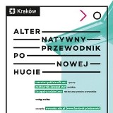 Z przewodnikiem - po Nowej Hucie śladami trzech wojen