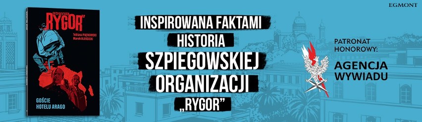  Ekspozytura „Rygor”. „Goście hotelu Arago”. Komiks inspirowana historią szpiegowskiej organizacji „Rygor”