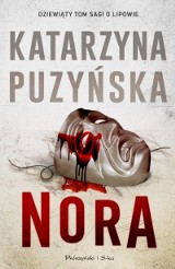 Katarzyna Puzyńska „Nora” RECENZJA: krwawe przedstawienie, wciągająca fabuła i nowi bohaterowie. Dziewiąty tom sagi o policjantach z Lipowa