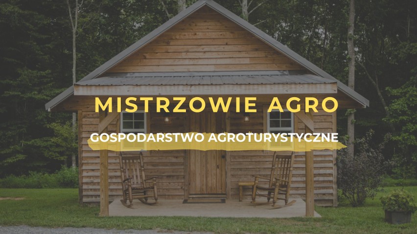 MISTRZOWIE AGRO 2019. Gospodarstwo Agroturystyczne Roku - aktualne wyniki w kategorii wojewódzkiej. Oto laureaci powiatowi. Głosujcie!