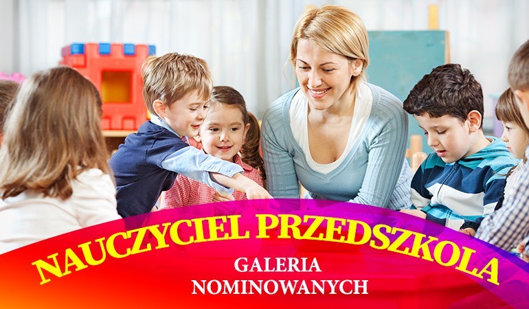 PRZEDSZKOLE NA MEDAL 2019 | Poznaj nauczycielki przedszkola nominowane do tytułu Nauczyciel Przedszkola Roku! [ZDJĘCIA]