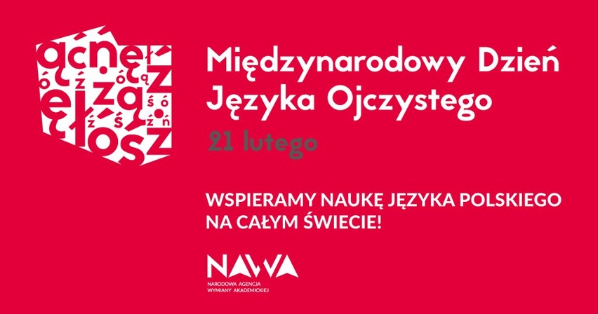 21 lutego - Międzynarodowy Dzień Języka Ojczystego. Jak dbamy o swój język ojczysty? Ile osób mówi po polsku?