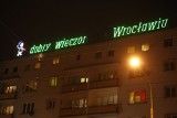 Wrocław: Wyremontują neon "Dobry wieczór we Wrocławiu". Obok będzie logo ESK 2016