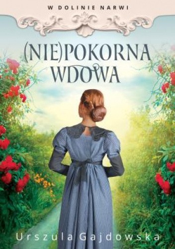 "(Nie)pokorna wdowa" trafiła na półki księgarni. To czwarta powieść białostockiej autorki Urszuli Gajdowskiej 