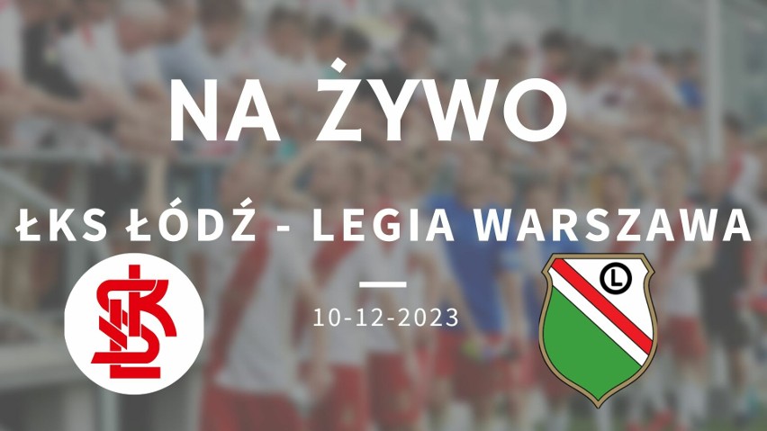ŁKS Łódź - Legia Warszawa 1:1. Waleczność i ambicja łodzian nagrodzona