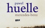 Książki z zakurzonej półki: Paweł Huelle, „Mercedes-Benz”, czyli platoniczna przygoda z instruktorką