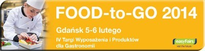 Zapraszamy na IV Targi Wyposażenia i Produktów dla Gastronomii FOOD-to-GO