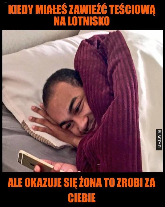 Zobaczcie memy na dzien teściowej...