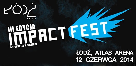 Impact Festival odbędzie się w Łodzi, 12 czerwca