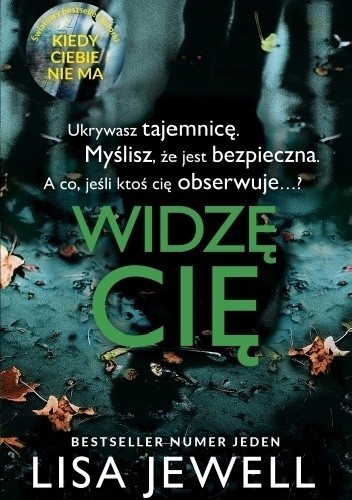 Lisa Jewell, "Widzę cię", Wydawnictwo Edipresse, Warszawa 2019, stron 335