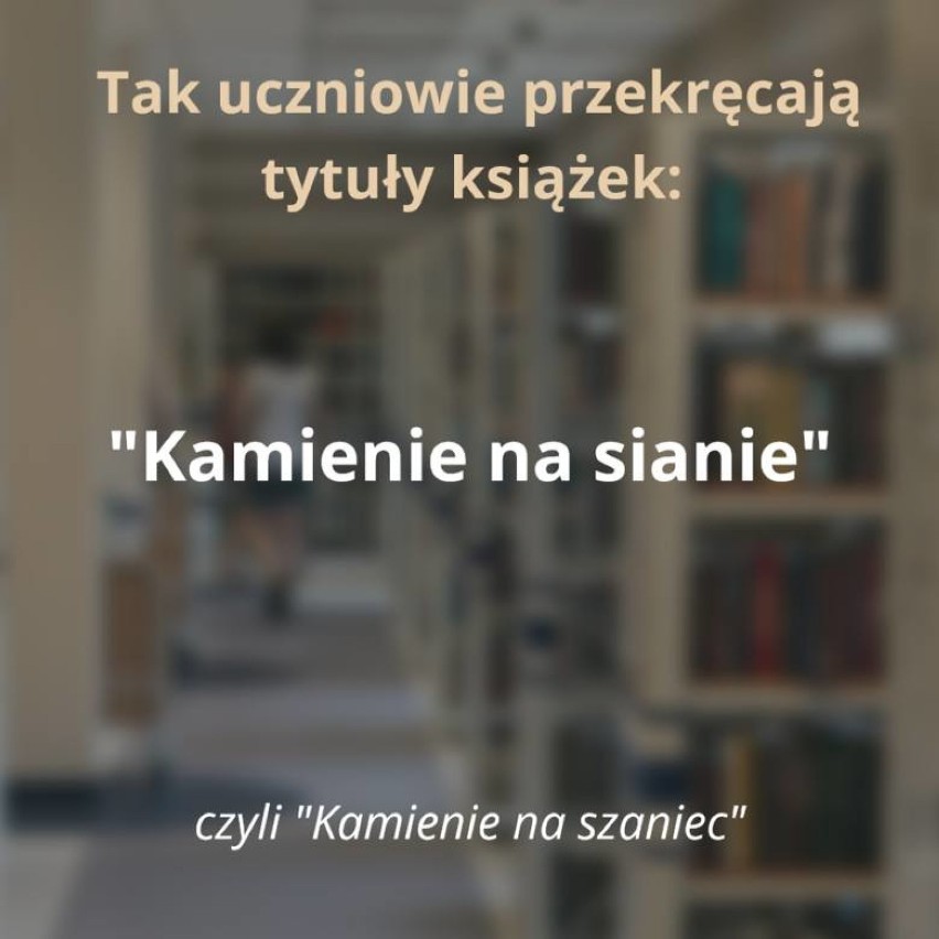 Sprawdź, jak młodzi ludzie przekręcają tytuły znanych...