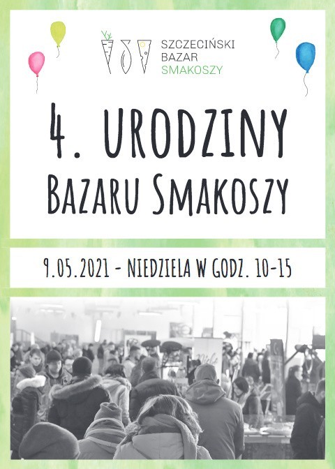 Szczeciński Bazar Smakoszy kończy 4 lata. Urodzinowa edycja już w niedzielę! 