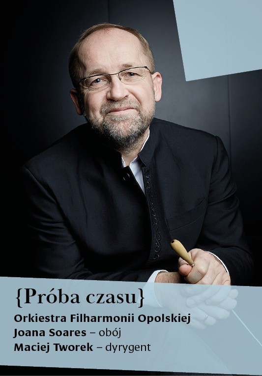 Próba czasu w Filharmonii Opolskiej - 21 kwietnia o 19:00....