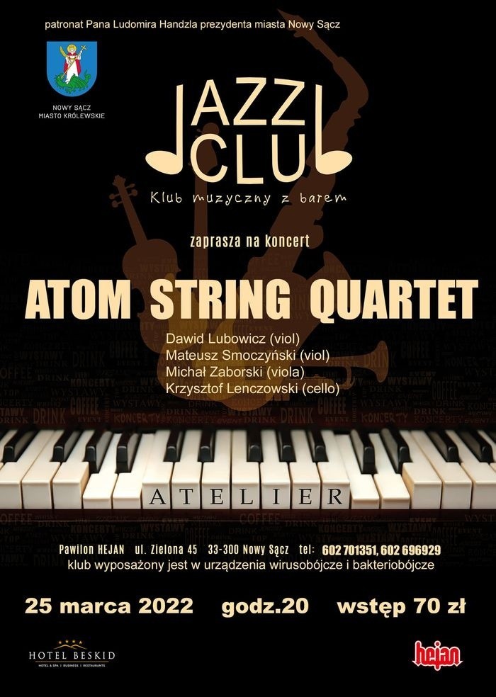 NOWY SĄCZ
Piątek - 25 marca
Jazz Club - Atom String Quartet