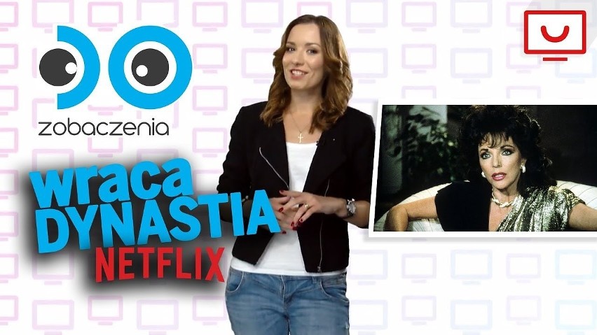 Nowa "Dynastia" i Netflix - 5 powodów, dla których warto oglądać nową wersję serialu! [WIDEO]