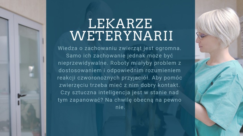 Możesz spać spokojnie. W tych zawodach sztuczna inteligencja nie zastąpi człowieka. Dlaczego roboty sobie nie poradzą?