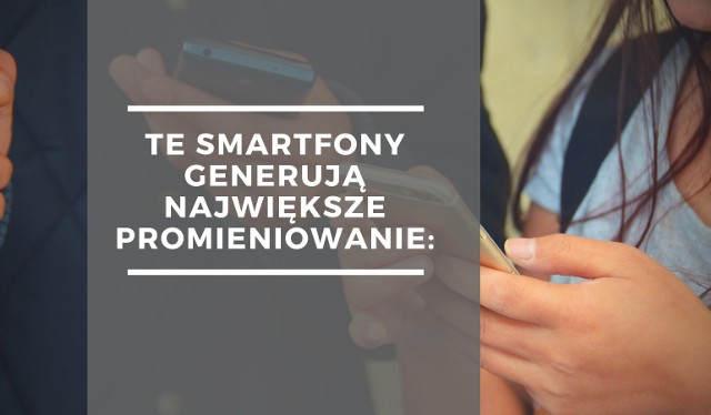 Niestety, ale wiele osób nie zdaje sobie sprawy, że nadużywanie smartfonów może nas kosztować zdrowie. Oto lista telefonów z największym promieniowaniem.Żyjemy w czasach, kiedy smartfon towarzyszy nam na każdym kroku: w pracy, biurze, w domu, kiedy jesteśmy na spacerze. Chcąc nie chcąc w pewnym sensie jesteśmy ich więźniami. Jest w zasięgu naszej ręki niemal 24 godziny na dobę. Niektórzy, choć wydaje się to szokujące, śpią ze swoimi telefonami. Tymczasem okazuje się, że nocny stolik niekoniecznie jest dobry miejscem na nasz telefon. Wiele osób nie zdaje sobie sprawy, że takie zachowanie może nas kosztować zdrowie. Niemiecki Federalny Urząd Ochrony przed Promieniowaniem (Bundesamt für Strahlenschutz) posiada obszerną bazę smartfonów - nowych i starych - oraz poziom emitowanego przez nie promieniowania. Czy jest ono dla nas niebezpieczne? Trudno powiedzieć jednoznacznie, jak w skali czasu promieniowanie takie wpływa na nasze zdrowie. Zdania w tej kwestii są podzielone. To z kolei wśród użytkowników wzbudza ogromne emocje. Mimo wszystko powinniśmy mieć świadomość, jakie promieniowanie emitują nasze telefonu. Może właśnie twój znalazł się na tej liście? Lista może zaskoczyć, bowiem znalazły się na niej także nowe modele.Na kolejnych slajdach znajdziecie smartfony, które  emitują największe promieniowanie. Dane: German Federal Office for Radiation Protection (Federalny Urząd Ochrony przed Promieniowaniem). W dzisiejszych czasach funkcjonowanie bez telefonu stało się praktycznie niemożliwe. Problem jest coraz bardziej widoczny wśród nastolatków. Czy jest to choroba?Źródło:Dzień Dobry TVN