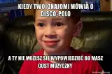 Najlepsze MEMY o disco polo. Symbol kiczu czy dobrej zabawy? Zobacz, kto słucha disco polo. Te obrazki rozśmieszą do łez 20.05.2024