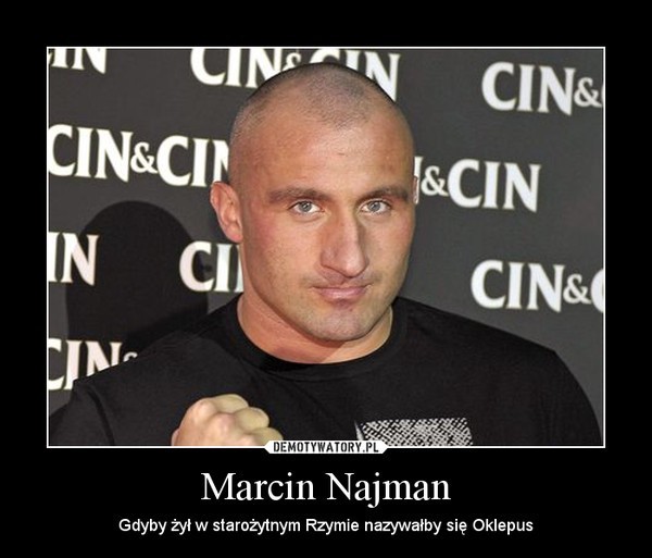 Memy o Marcinie Najmanie...