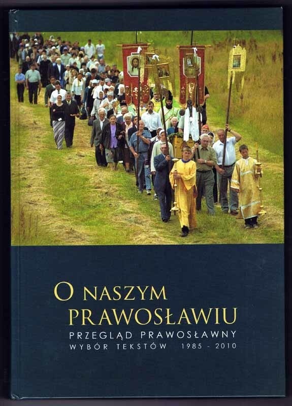 Książka "O naszym prawosławiu" liczy ponad 400 stron