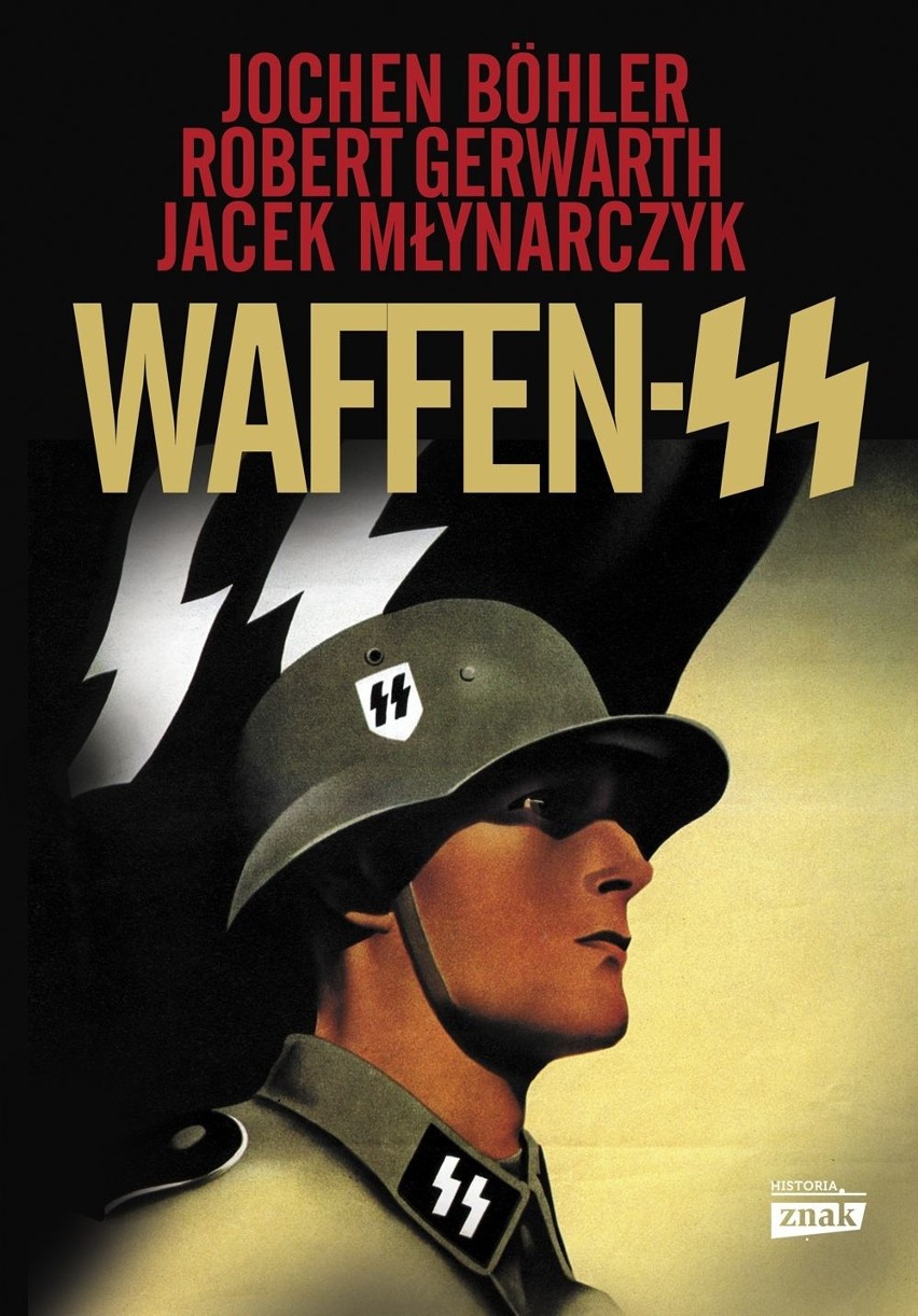 Jochen Böhler, Robert Gerwarth i Jacek Młynarczyk „Waffen-SS”. Recenzja książki