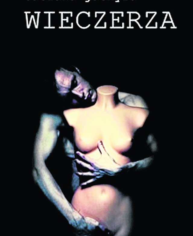 Tatiana Jachyra, „Wieczerza” Wydawnictwo „Akurat”, Warszawa 2014, cena: 28 zł