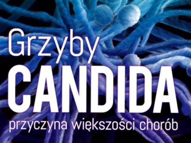 Grzyby Candida przyczyna większości chorób. Skuteczny program przeciwgrzybiczny, Ann Boroch.