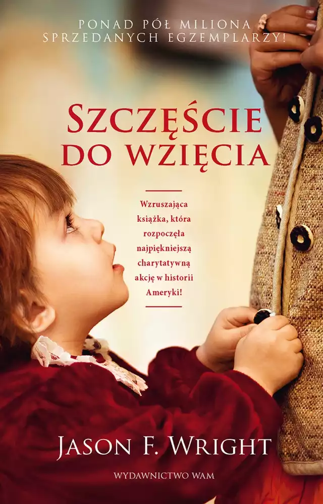 „Szczęście do wzięcia”, Jason F. Wright, Kraków 2015, wyd. WAM